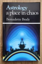 Bernadette Brady - Astrology: a Place in Chaos