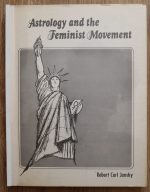 Robert Carl Jansky - Astrology and the Feminist Movement 1977 SIGNED