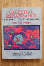 Kelly Lee Phipps - Celestial Renaissance: a Revolution of Astrology, 1997 SIGNED