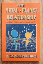 Nick Kollerstrom - The Metal-Planet Relationship