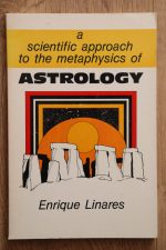 Enrique Linares - A Scientific Approach to the Metaphysics of Astrology 1982, Copy 1