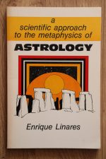 Enrique Linares - A Scientific Approach to the Metaphysics of Astrology 1982, Copy 2