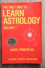 Marion March & Joan McEvers - The Only Way to Learn Astrology Volume 1: Basic Principles, 1995