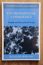 Ken McRitchie - Environmental Cosmology: Principles and Theory of Natal Astrology 2004
