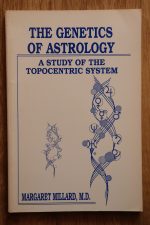 Margaret Millard - The Genetics of Astrology: a Study of the Topocentric System
