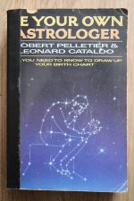 Robert Pelletier & Leonardo Cataldo - Be Your Own Astrologer
