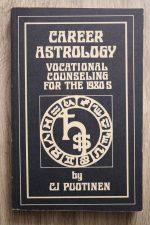 C. J. Puotinen - Career Astrology: Vocational Counseling for the 1980s