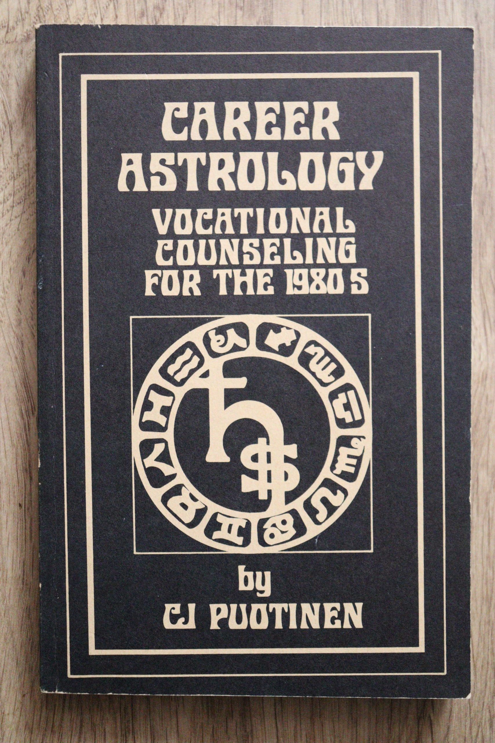 C. J. Puotinen - Career Astrology: Vocational Counseling for the 1980s