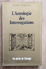 Robert Ambelain - L'Astrologie des Interrogations 1984