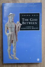 Freda Edis - The God Between: a Study of Astrological Mercury 1995