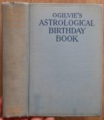 Leo Bernart - Ogilvie's Astrological Birthday Book 1915 (incomplete)