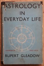 Rupert Gleadow - Astrology in Everyday Life 1940