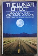 Arnold L. Lieber - The Lunar Effect: Biological Tides and Human Emotions 1978