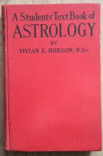Vivian Robson - A Students' Text Book of Astrology 2nd Edition, Copy 2