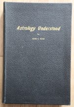 Alex C. Ross - Astrology Understood, Mythology Explained 1946