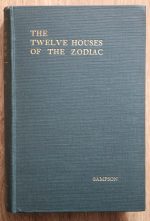 Rev. Holden Edward Sampson - The Twelve Houses of the Zodiac 1926/1927
