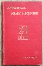 Sepharial – The Astrological Ready Reckoner and Students’ Assistant 1914, Copy 2