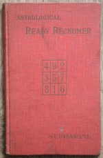 Sepharial – The Astrological Ready Reckoner and Students’ Assistant c. 1920s-1930s