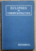 Sepharial - Eclipses Astronomically and Astrologically Considered and Explained 1915, Copy 1