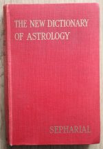 Sepharial - New Dictionary of Astrology 1921