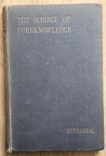 Sepharial - The Science of Foreknowledge 1918