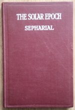 Sepharial - The Solar Epoch: a New Astrological Thesis 1925, Copy 1