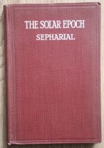 Sepharial – The Solar Epoch: a New Astrological Thesis 1925, Copy 3