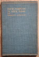 Sepharial - Your Fortune in Your Name, or Kabalistic Astrology, 1909