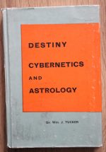 Wm. J. Tucker - Destiny, Cybernetics and Astrology, 1974