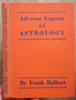 Frank Halbert - Adverse Aspects of Astrology 1940