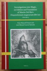 Investigations into Magic, an Edition and Translation of Martín del Río’s Disquisitionum magicarum libri sex, Volume 5