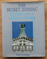 Fred Gettings - The Secret Zodiac: the Hidden Art in Medieval Astrology 1987