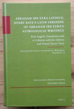 Shlomo Sela – Henry Bate’s Latin Versions of Abraham Ibn Ezra’s Astrological Writings, Volume 8-2