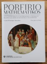 Porfirio, tr. Giuseppe Muscolini - Mathematikós: Introduzione al Trattato Sugli Effetti Prodotti dalle Stelle di Tolemeo, 2017
