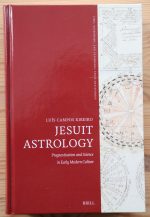 Luis Campos Ribeiro - Jesuit Astrology: Prognostication and Science in Early Modern Culture, 2023