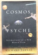 Richard Tarnas - Cosmos and Psyche: Intimations of a New World View 2006