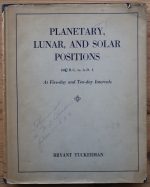 Bryant Tuckerman - Planetary, Lunar, and Solar Positions 601 B.C. to A.D. 1, 1962