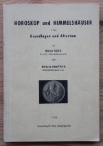 Walter Koch & Wilhelm Knappich - Horoskop und Himmelshäuser, 1. Teil: Grundlagen und Altertum 1959, ASSOCIATION COPY