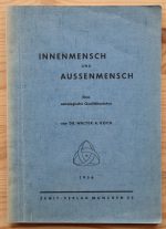 Walter Koch - Innenmensch und Aussenmensch 1956 SIGNED ASSOCIATION COPY