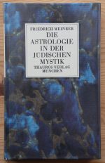 Friedrich Weinreb - Die Astrologie in der Jüdischen Mystik 1982