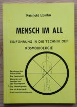 Reinhold Ebertin - Mensch im All: Einführung in die Technik der Kosmobiologie 1974