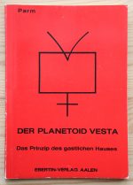 Heinrich Christian Meier-Parm - Der Planetoid 4 Vesta, oder das Prinzip des gastlichen Hauses 1974