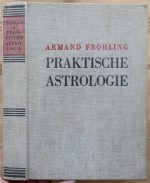 Armand Fröhling - Praktische Astrologie 1931