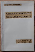 Otto Kellner - Charakterkunde und Astrologie (Die Astrologische Typenlehre) 1927, Copy 2