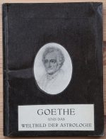 Emil Saenger - Goethe und das Weltbild der Astrologie 1932