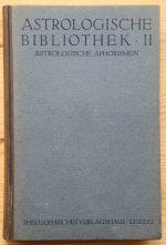 Lia Feerhow - Astrologische Bibliothek Band II: Astrologische Deutungsregeln 1920