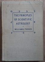 William J. Tucker – The Principles of Scientific Astrology 1938, Copy 2