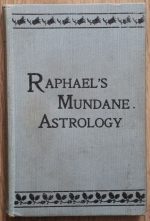 Raphael (Robert Cross Smith) - Raphael's Mundane Astrology 1932