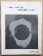 Robert Carl Jansky - Interpreting the Eclipses 1977