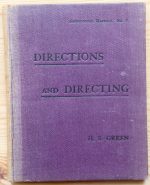 H. S. Green - Directions and Directing 1905, Copy 2 - ASSOCIATION COPY